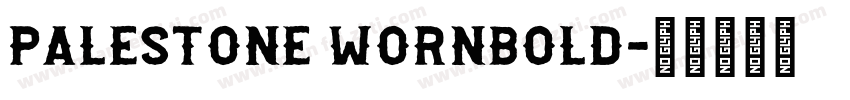 Palestone WornBold字体转换